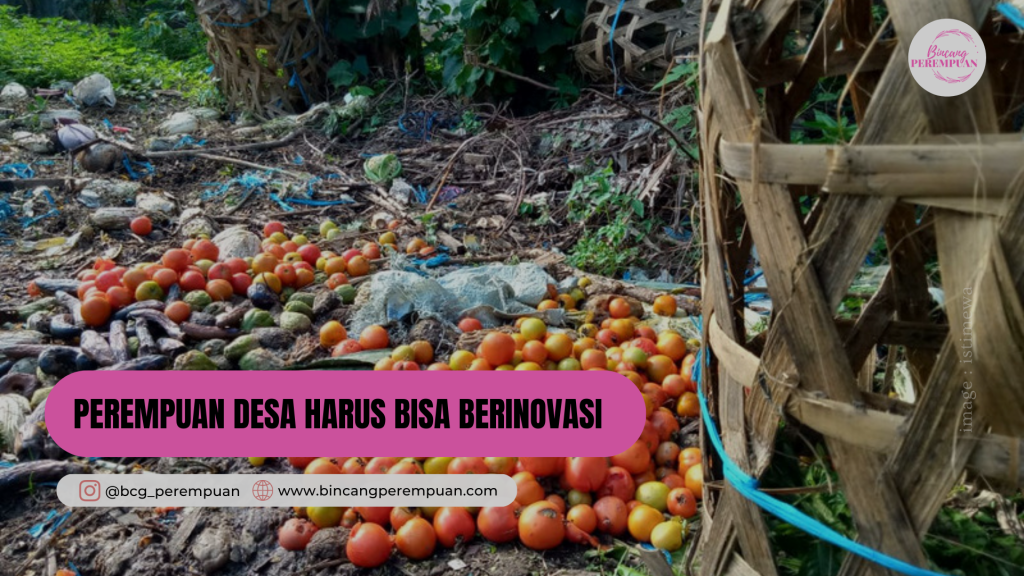 Perempuan Desa Harus Bisa Inovasi - Bincang Perempuan