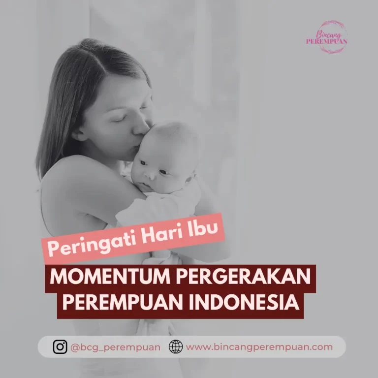 Peringati Hari Ibu, Momentum Pergerakan Perempuan Indonesia