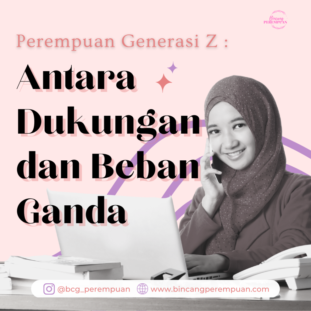 Perempuan Generasi Z: Antara Dorongan Dan Beban Ganda - Bincang Perempuan