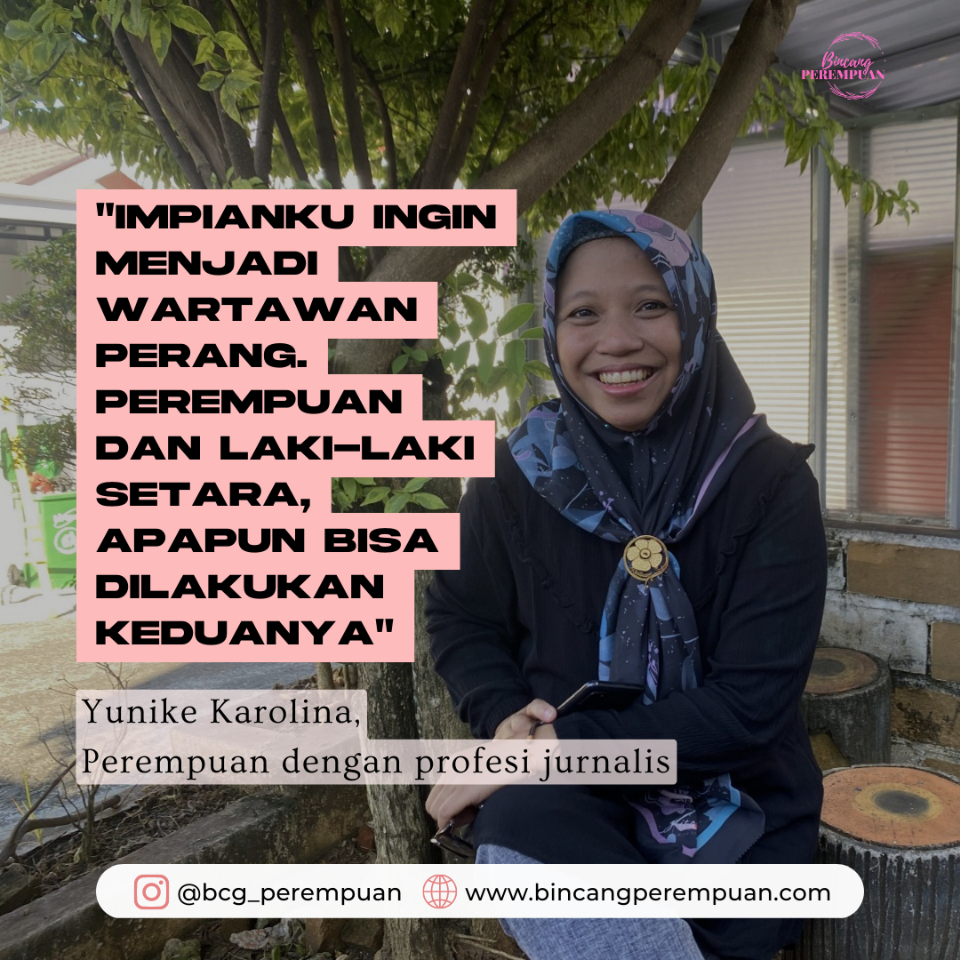 Yunike Karolina, Perempuan Dengan Profesi Jurnalis - Bincang Perempuan