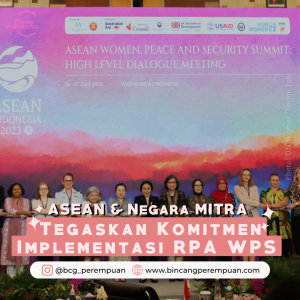 Negara Anggota dan Mitra ASEAN Tegaskan Komitmen Implementasi Rencana Aksi Regional : Perempuan, Perdamaian, dan Keamanan