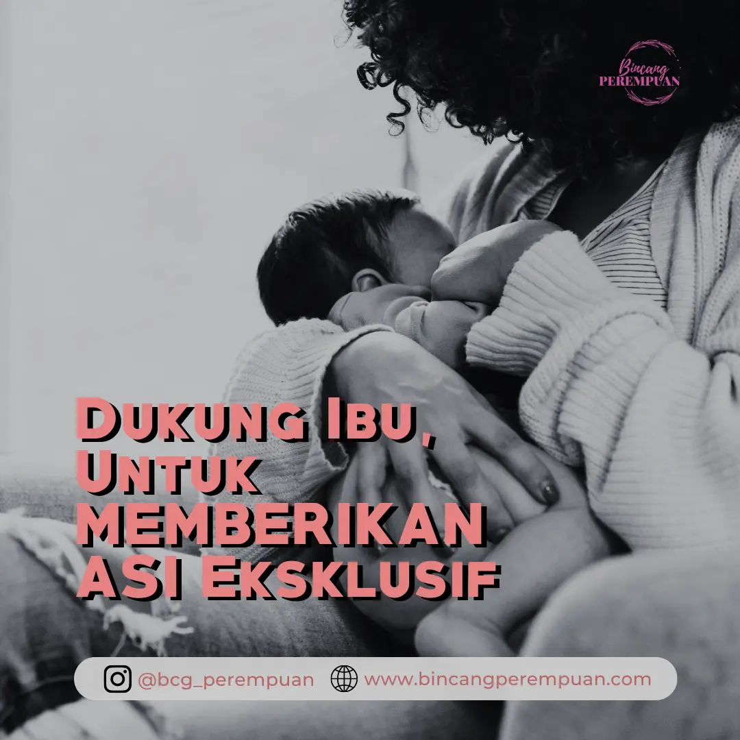 Dukung Ibu, Untuk Memberikan ASI Eksklusif 