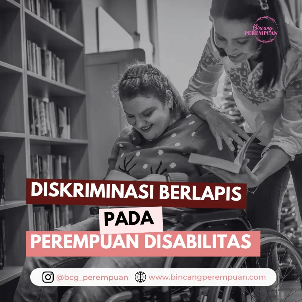 Diskriminasi Berlapis Pada Perempuan Disabilitas - Bincang Perempuan