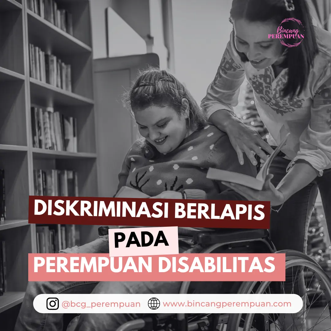 Diskriminasi Berlapis pada Perempuan Disabilitas 