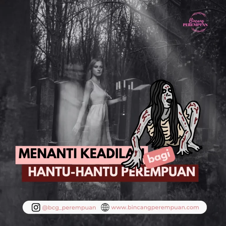 Menanti keadilan bagi hantu-hantu perempuan