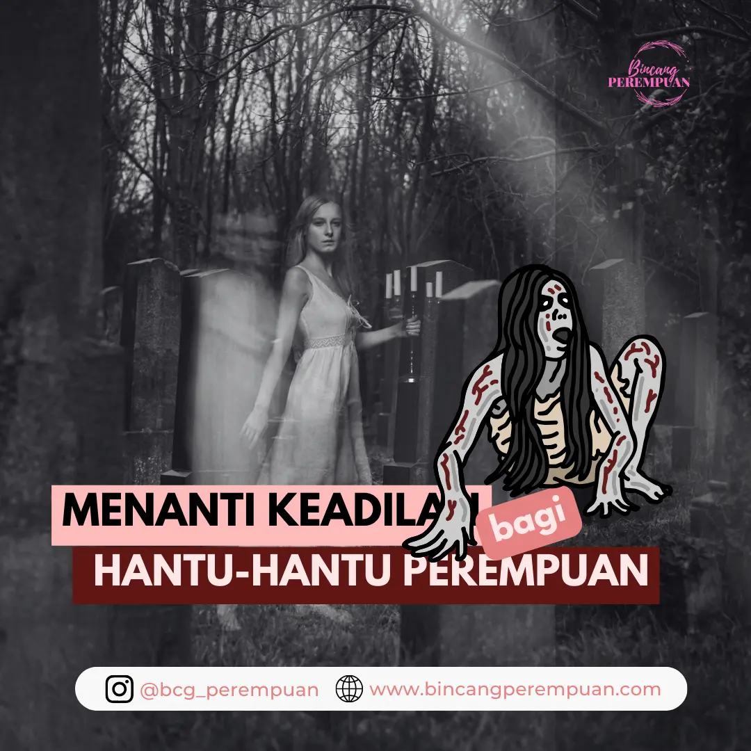 Menanti keadilan bagi hantu-hantu perempuan