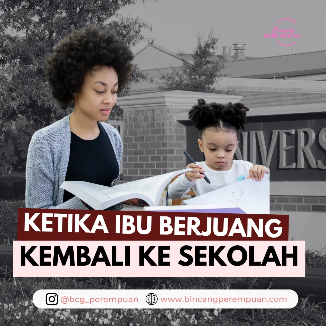 Ketika Ibu Berjuang Kembali ke Sekolah