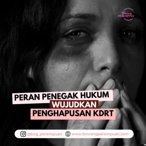 Peran Penegak Hukum Wujudkan Penghapusan KDRT