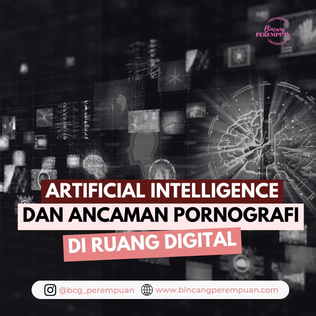 Artificial Intelligence Dan Ancaman Pornografi Di Ruang Digital Bincang Perempuan