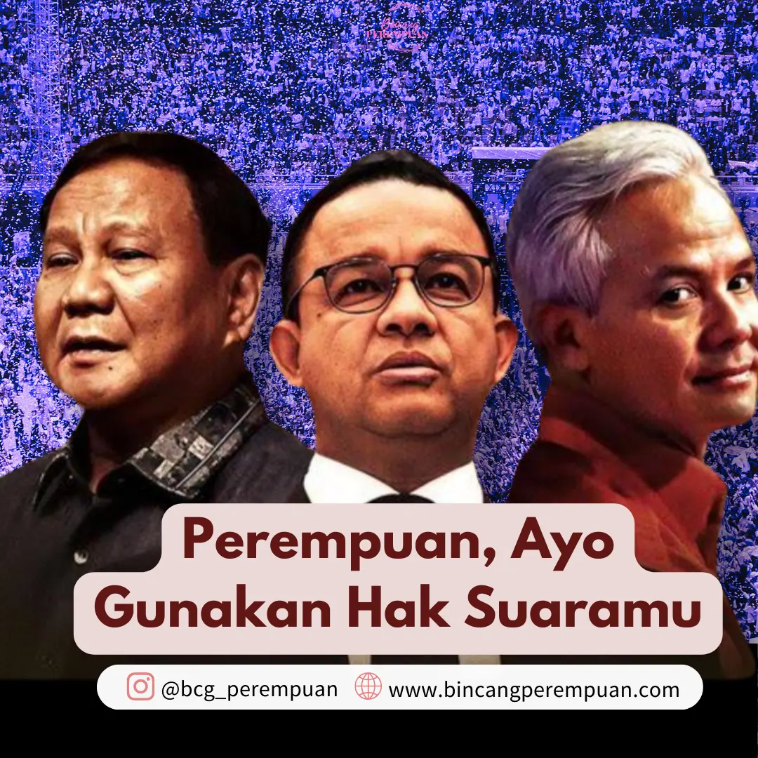 Perempuan, Ayo Gunakan Hak Suaramu Hari Ini - Bincang Perempuan