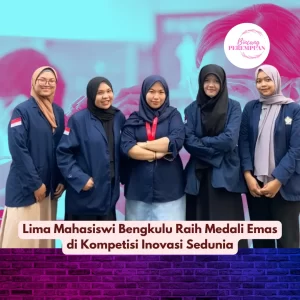 Lima Mahasiswi Bengkulu Raih Medali Emas di Kompetisi Inovasi Sedunia