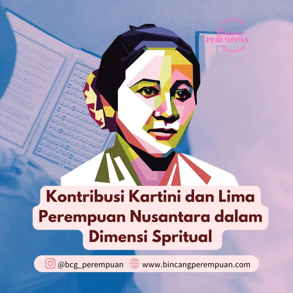 Kontribusi Kartini Dan Lima Perempuan Nusantara Dalam Dimensi Spritual ...