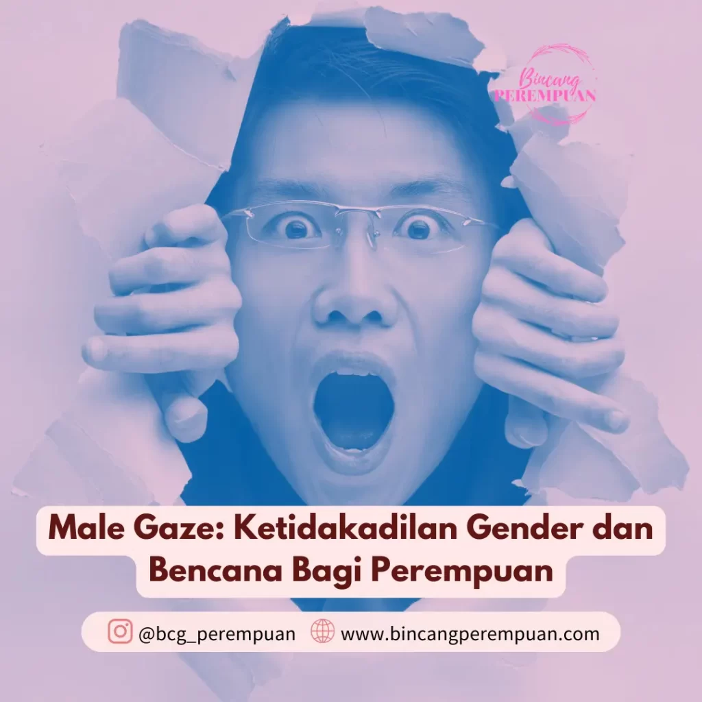 Male Gaze: Ketidakadilan Gender Dan Bencana Bagi Perempuan - Bincang ...