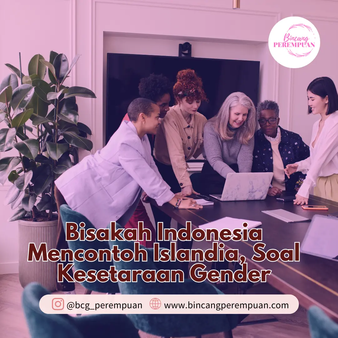 Bisakah Indonesia Mencontoh Islandia, Soal Kesetaraan Gender? - Bincang ...