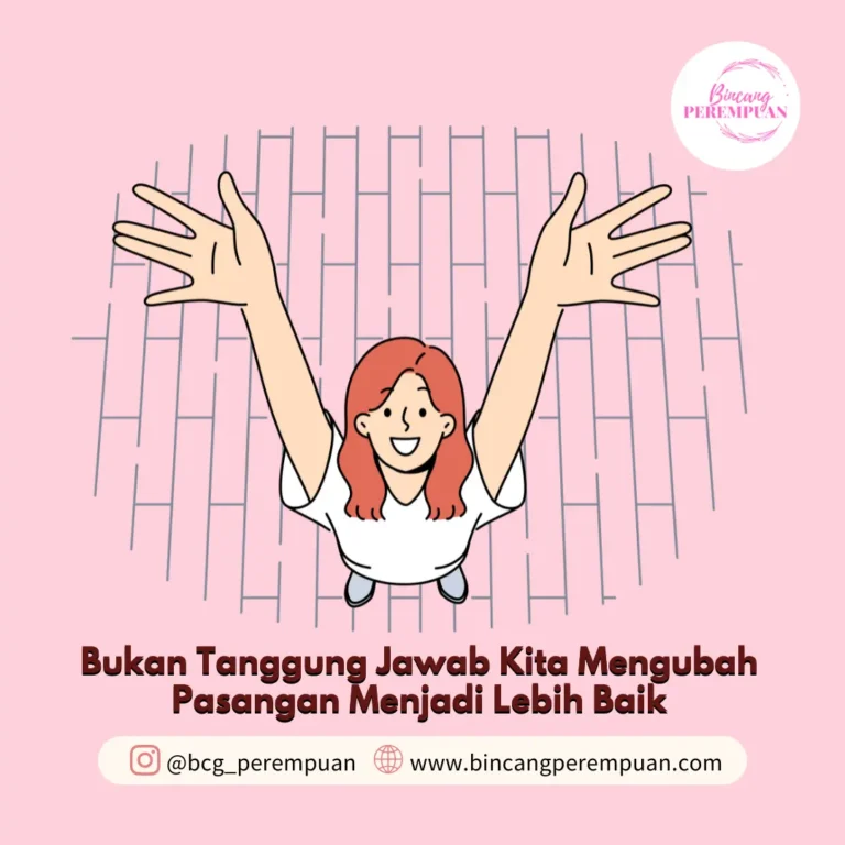 Bukan Tanggung Jawab Kita Mengubah Pasangan Menjadi Lebih Baik