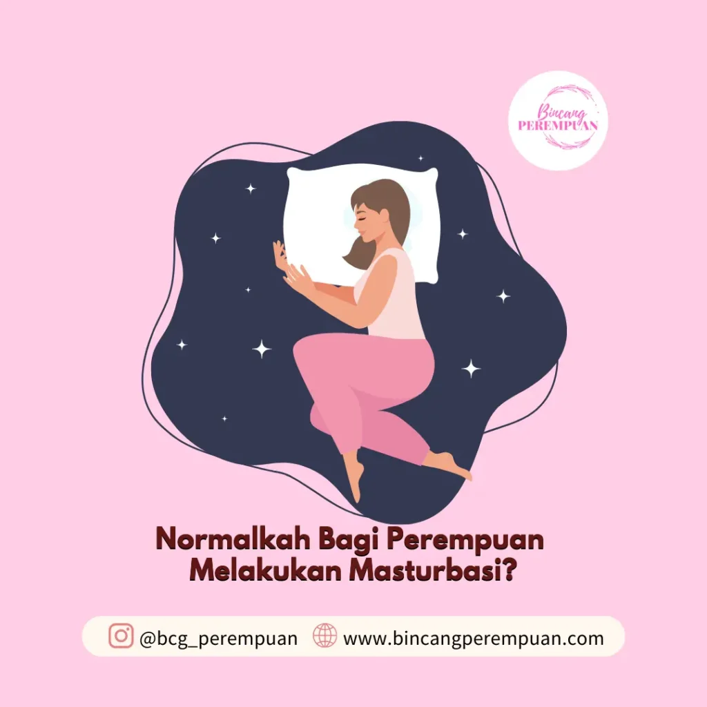 Normalkah Bagi Perempuan Melakukan Masturbasi? - Bincang Perempuan