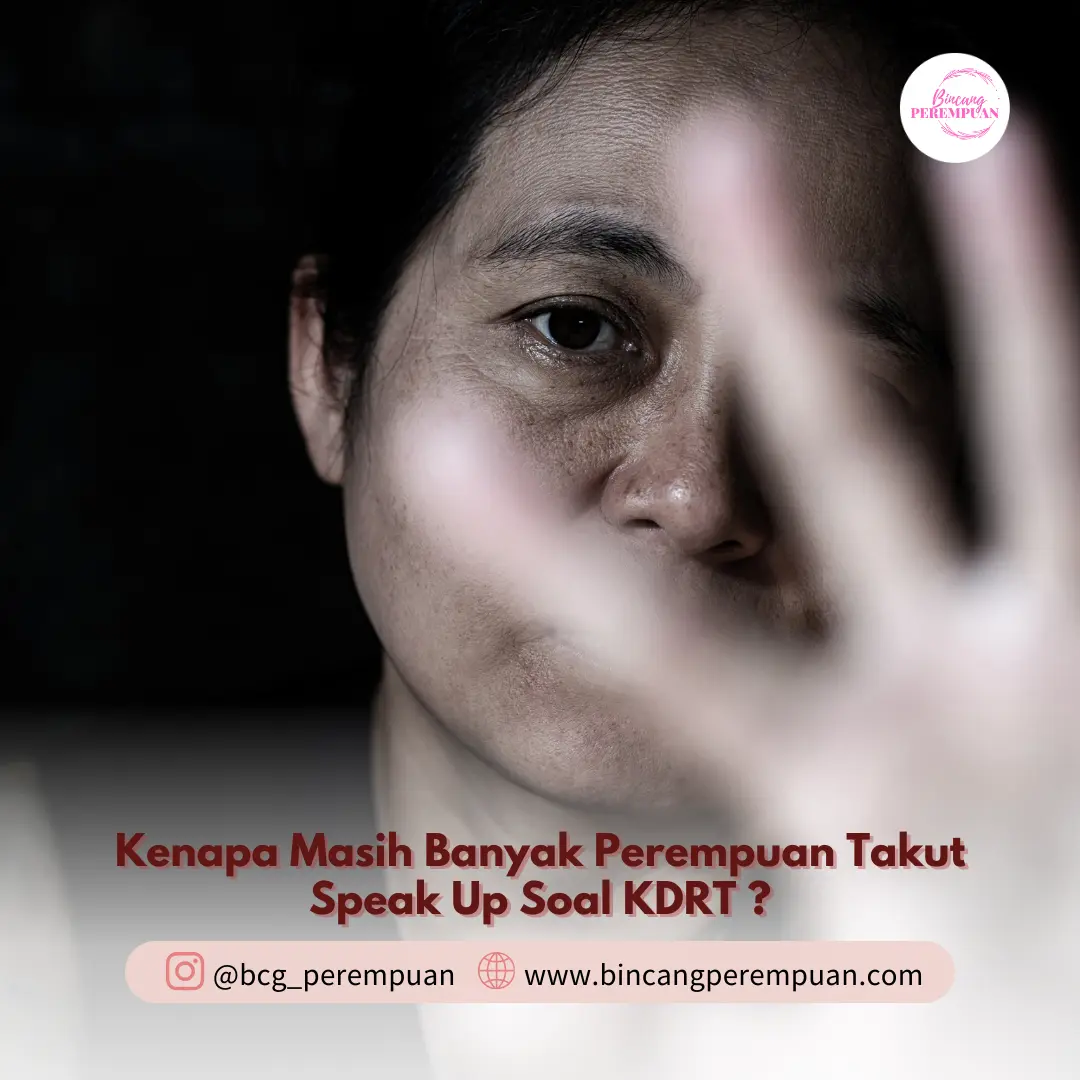 Kenapa Masih Banyak Perempuan Takut Speak Up Soal KDRT