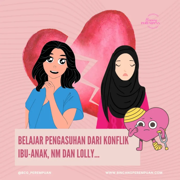 Belajar Pengasuhan dari Konflik Ibu-Anak, NM dan Lolly...