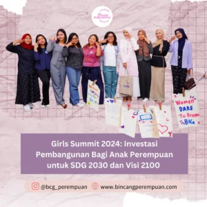 Girls Summit 2024 Investasi Pembangunan Bagi Anak Perempuan untuk SDG 2030 dan Visi 2100