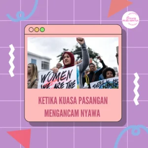 Ketika Kuasa Pasangan Mengancam Nyawa