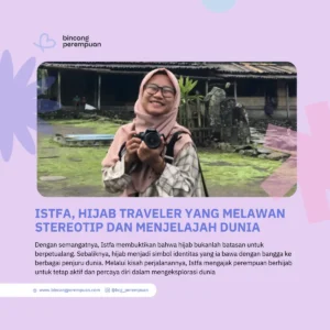 Istfa, Hijab Traveler yang Melawan Stereotip dan…