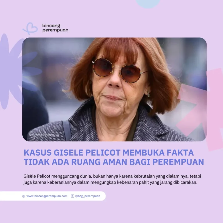 Kasus Gisèle Pelicot Membuka Fakta Bahwa Tidak Ada Ruang Aman Bagi Perempuan