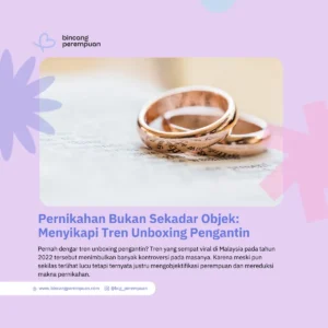 Pernikahan Bukan Sekadar Objek Menyikapi Tren Unboxing Pengantin