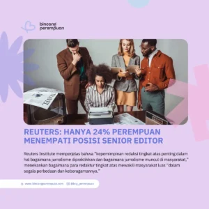 Reuters Hanya 24% Perempuan Menempati Posisi Senior Editor