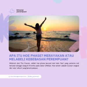 Apa Itu Hoe Phase? Merayakan atau Melabeli …