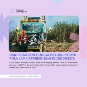 Dari Sukatani hingga Payung Hitam Pola Lama Represi Seni di Indonesia