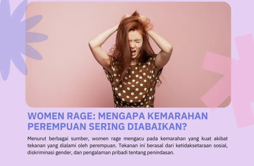 Women Rage: Mengapa Kemarahan Perempuan Sering Diabaikan?