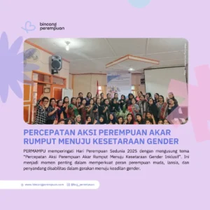 Percepatan Aksi Perempuan Akar Rumput Menuju Kesetaraan Gender Inklusif