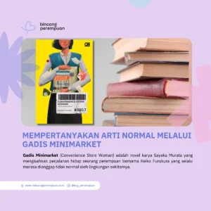 Mempertanyakan arti normal melalui Gadis Minimarket