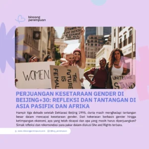 Perjuangan Kesetaraan Gender di Beijing+30 Refleksi dan Tantangan di Asia Pasifik dan Afrika