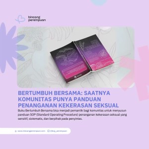 Bertumbuh Bersama Saatnya Komunitas Punya Panduan Penanganan Kekerasan Seksual