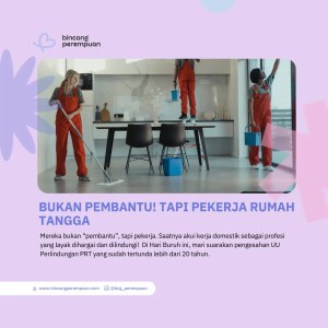 Bukan Pembantu! Tapi Pekerja Rumah Tangga