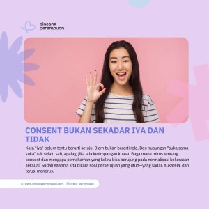 Consent Bukan Sekadar Iya dan Tidak (1)