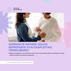 Surrogate Mother Solusi Reproduksi atau Eksploitasi Terselubung