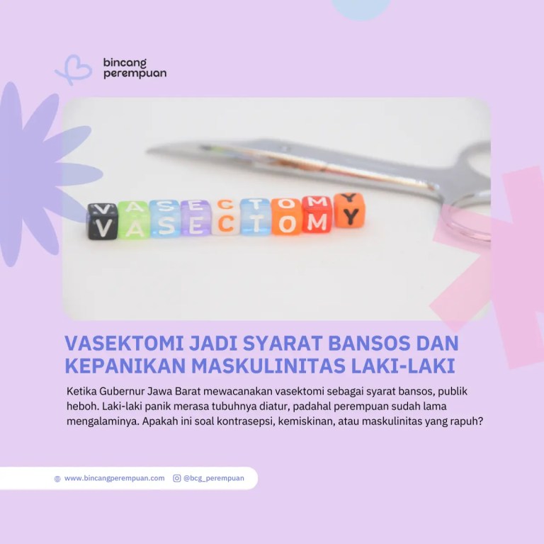 Vasektomi Jadi Syarat Bansos dan Kepanikan Maskulinitas Laki-Laki 