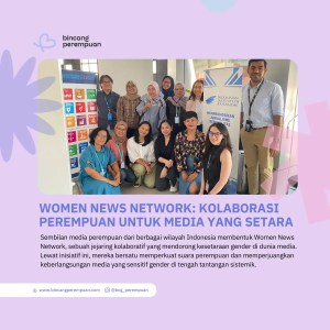 Women News Network Kolaborasi Perempuan Untuk Media yang Setara