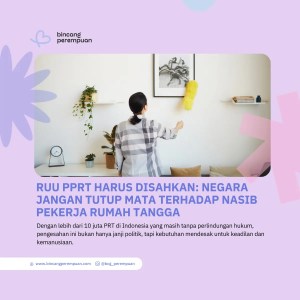 Didesak Publik, RUU PPRT Harus Disahkan Negara Jangan Tutup Mata terhadap Nasib Pekerja Rumah Tangga 