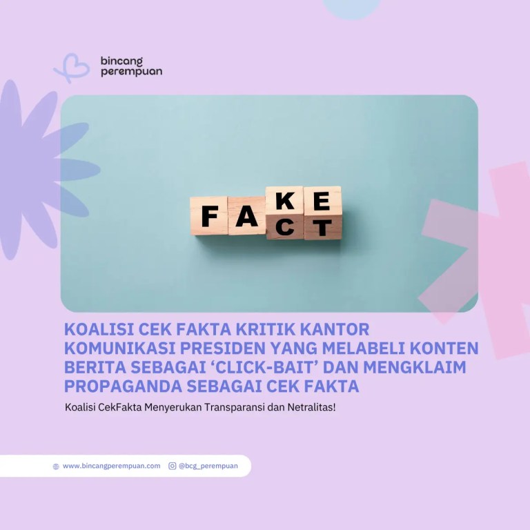 Koalisi Cek Fakta Kritik Kantor Komunikasi Presiden yang Melabeli Konten Berita sebagai ‘Click-Bait’ dan Mengklaim Propaganda sebagai Cek Fakta