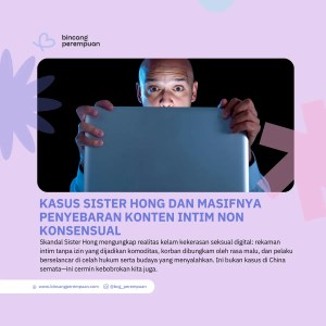 Kasus Sister Hong dan Masifnya Penyebaran Konten Intim Non Konsensual