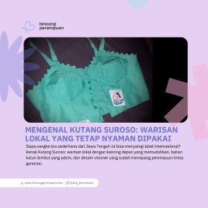 Mengenal Kutang Suroso Warisan Lokal yang Tetap Nyaman Dipakai