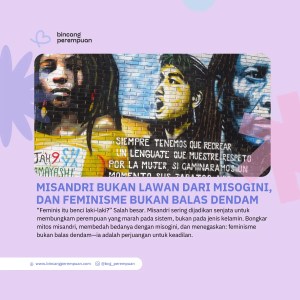 Misandri Bukan Lawan dari Misogini, dan Feminisme Bukan Balas Dendam