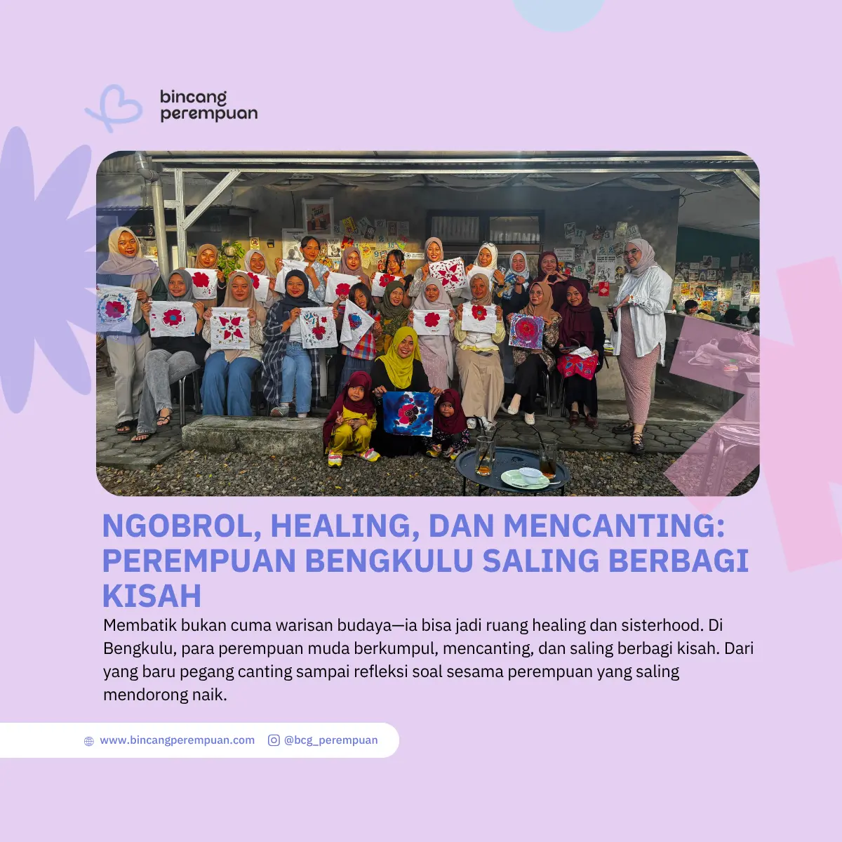 Ngobrol, Healing, dan Mencanting Perempuan Bengkulu Saling Berbagi Kisah