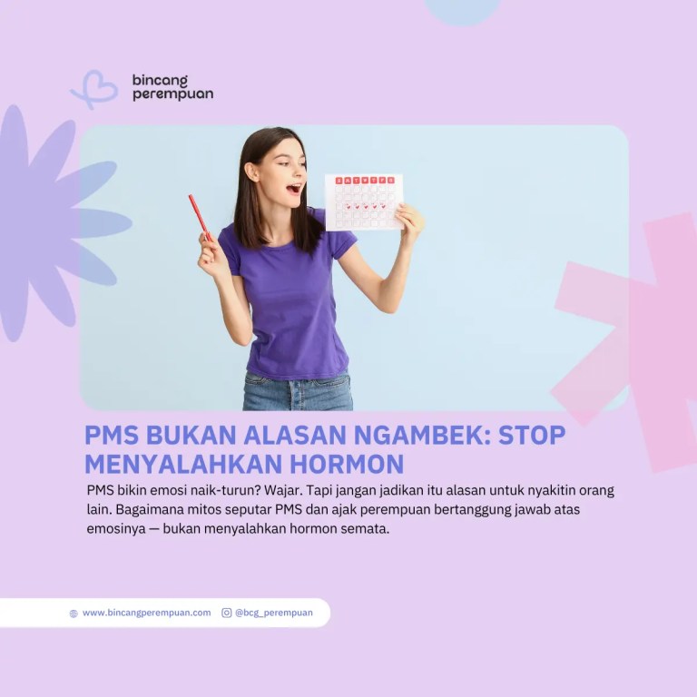 PMS Bukan Alasan Ngambek Stop Menyalahkan Hormon
