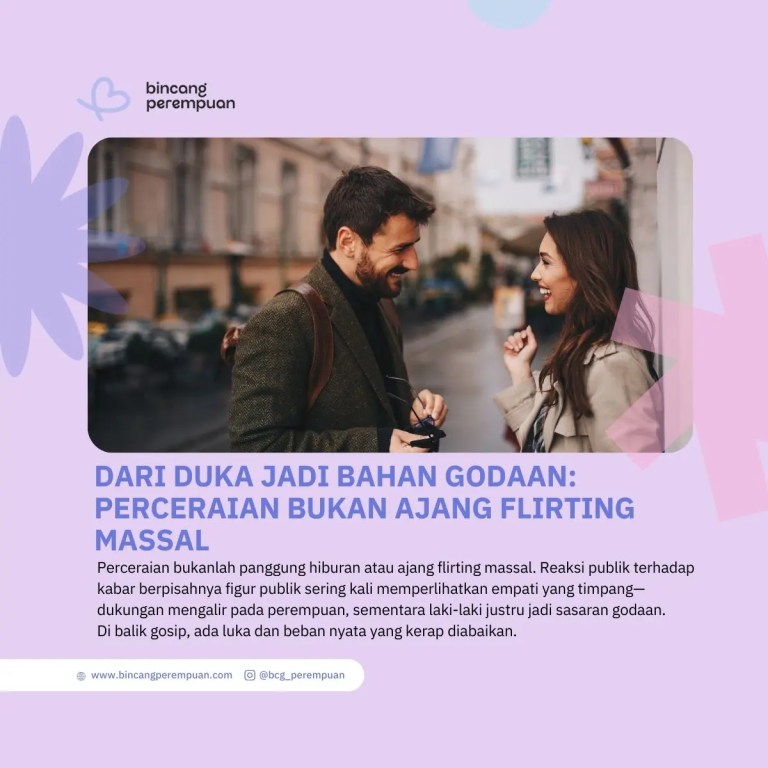 Dari Duka Jadi Bahan Godaan Perceraian bukan Ajang Flirting Massal