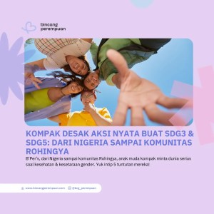 Kompak Desak Aksi Nyata buat SDG3 & SDG5 Dari Nigeria sampai Komunitas Rohingya