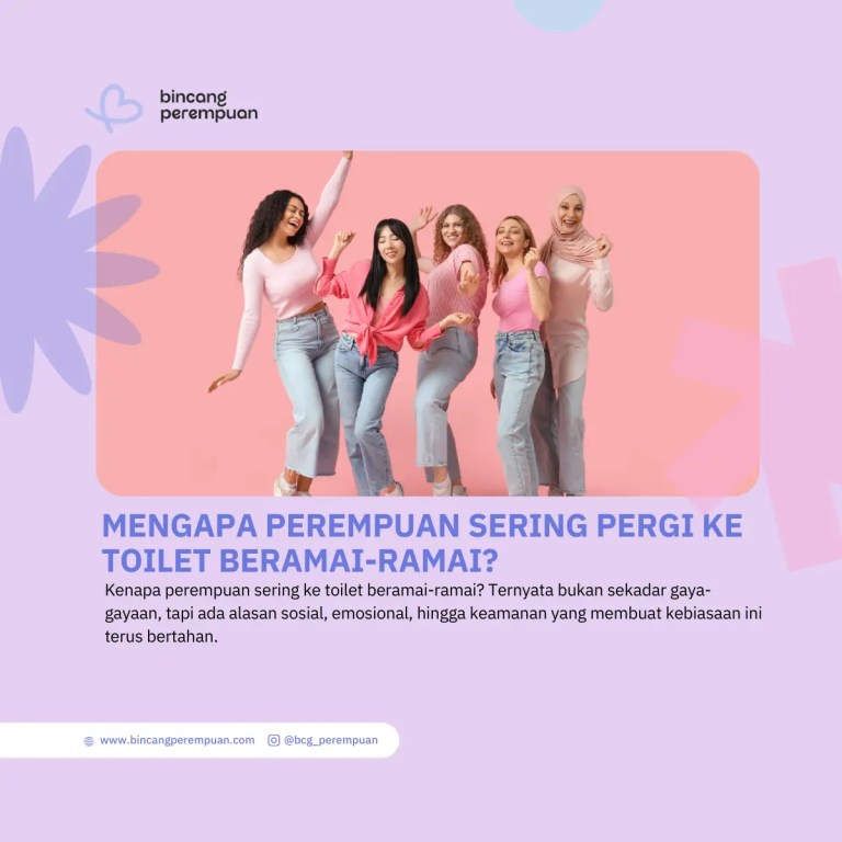 Mengapa Perempuan Sering Pergi ke Toilet Beramai-ramai